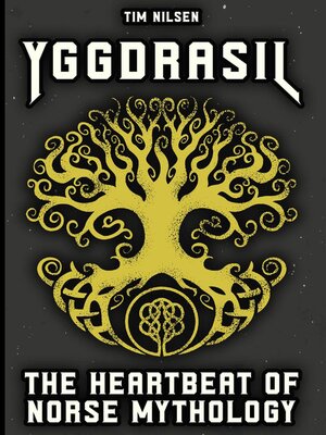 cover image of Yggdrasil: The Heartbeat of Norse Mythology
